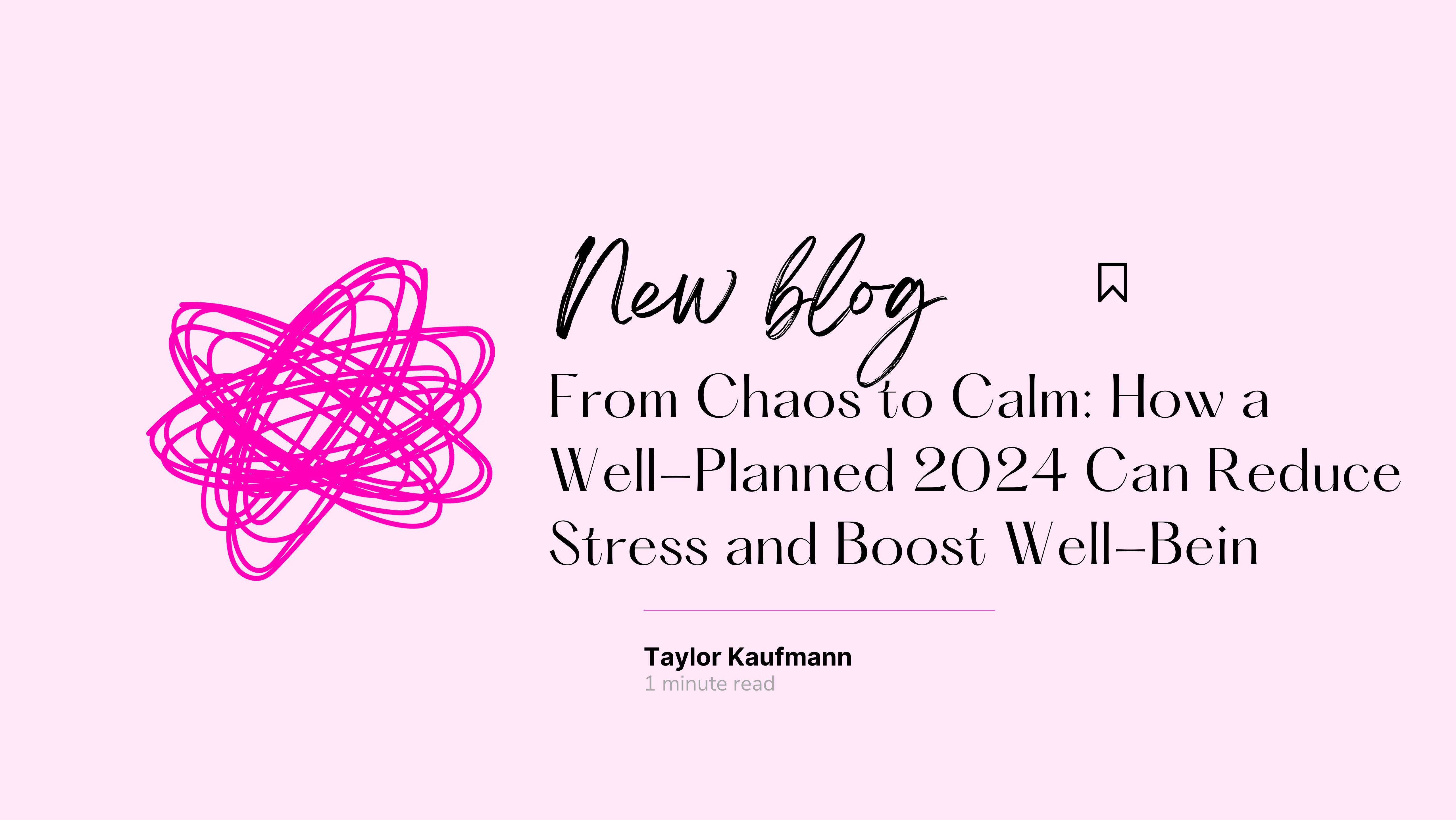 From Chaos To Calm How A Well Planned 2024 Can Reduce Stress   By When Blog Cover Temps 11 