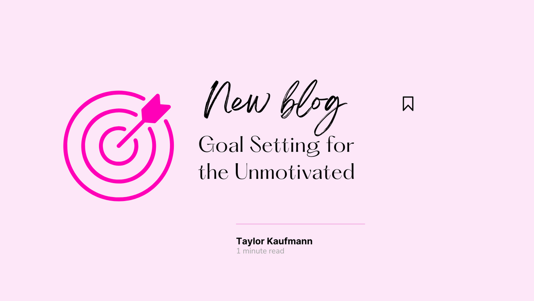 Taming the Inner Couch Potato: Goal Setting for the Unmotivated