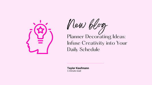 Planner Decorating Ideas: Infuse Creativity into Your Daily Schedule